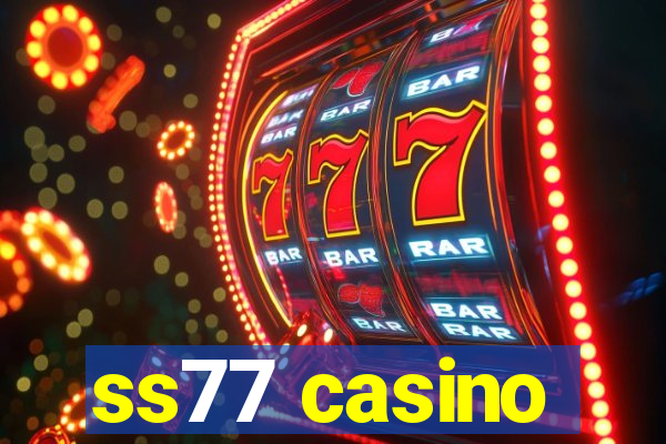 ss77 casino